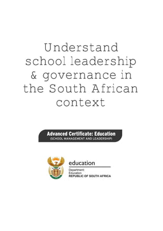 Understand
school leadership
 & governance in
the South African
     context
 