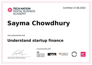 Certified	17.06.2022
Sayma	Chowdhury
Understand	startup	finance
 