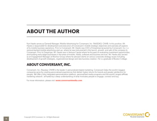 ABOUT THE AUTHOR
Kurt Hawks serves as General Manager, Mobile Advertising for Conversant, Inc. (NASDAQ: CNVR). In this pos...