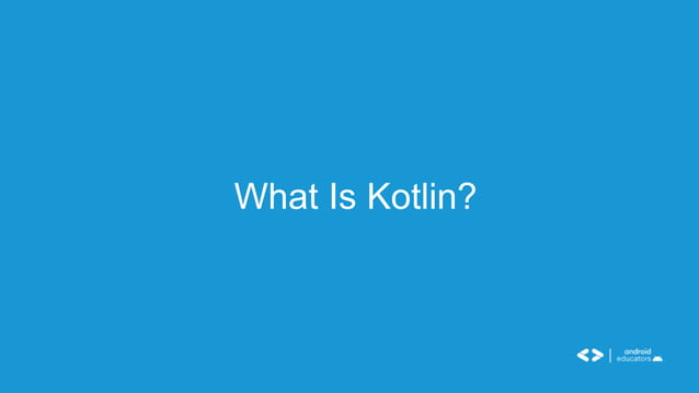 Understand What and Why Kotlin.pptx