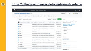 https://github.com/timescale/opentelemetry-demo
 