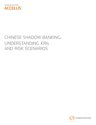 Chinese Shadow Banking:
Understanding KRIs
and risk scenarios
 