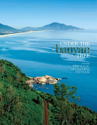 issue 11 >> august 2012 >> Mica no. AS163548
Top Story
the magic
of central
vietnam
 