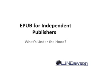 EPUB for Independent Publishers   What’s Under the Hood? 
