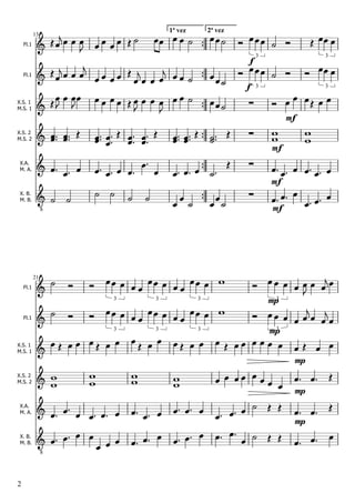 2ª vez1ª vez
3
3
3
3
33
33
3
3
3
3


 
 
mp
mp
mp
mp
mp
mf
mf
mf
mf
f
f











 
 




















8

8





































































 



  
  
 



















































  







   



 
    
  






21
Fl.1
Fl.1
X.A.
M. A.
X. B.
M. B.
2
X.S. 1
M.S. 1
X.S. 2
M.S. 2
X. B.
M. B.
X.A.
M. A.
X.S. 2
M.S. 2
X.S. 1
M.S. 1
Fl.1
Fl.1
13
 