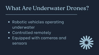 Exploring Ocean Depths with Advanced Underwater Drone Technology | PDF