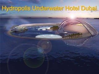 Hydropolis Underwater Hotel Dubai
 