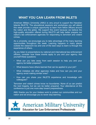!22
WHAT YOU CAN LEARN FROM INLETS
American Military University (AMU) is very proud to support the Hawaiian
Islands INLETS...