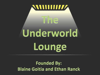 The Underworld Lounge