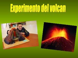 Experimento del volcan 