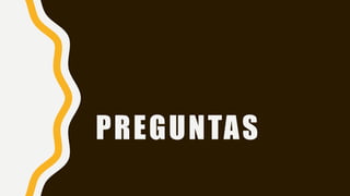 PREGUNTAS
 