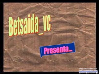 Betsaida_vc Presenta... 