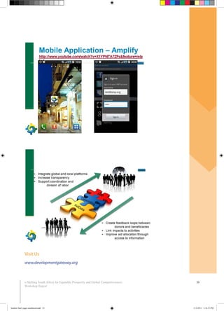 50e-Skilling South Africa for Equitable Prosperity and Global Competitiveness:
Workshop Report
Visit Us
www.developmentgateway.org
booklet final pages numbered.indd 53 11/2/2011 5:16:33 PM
 