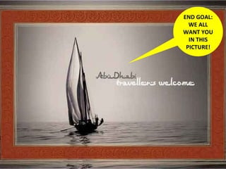 END GOAL: WE ALL WANT YOU IN THIS PICTURE! 