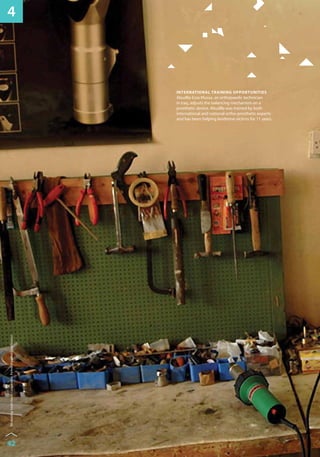 42 
Revitalizing South-South Cooperation, Partnerships and Coordination 
international training opportunities 
Abudlla Essa Mussa, an orthopaedic technician 
in Iraq, adjusts the balancing mechanism on a 
prosthetic device. Abudlla was trained by both 
international and national ortho-prosthetic experts 
and has been helping landmine victims for 11 years. 
4 
 