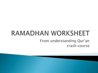 From understanding Qur’an
crash course
 