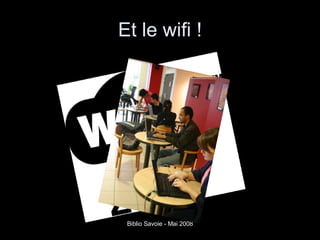 Et le wifi ! 