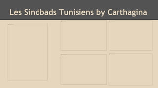 Les Sindbads Tunisiens by Carthagina
 