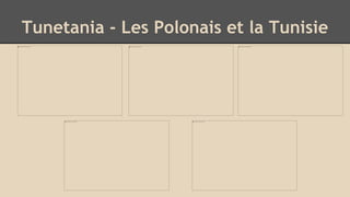 Tunetania - Les Polonais et la Tunisie
 