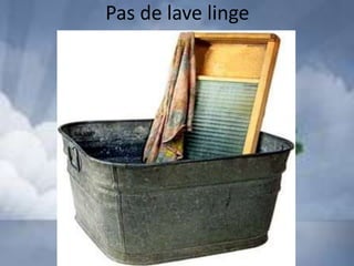 Pas de lave linge
 