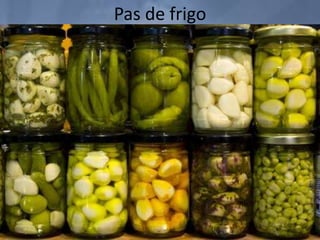 Pas de frigo
 
