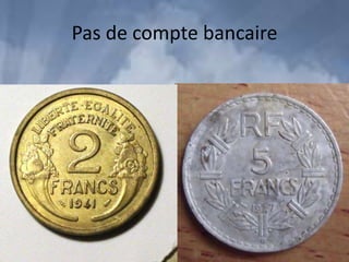 Pas de compte bancaire
 
