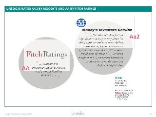 Investor Presentation - February 2017 25
UNÉDIC IS RATED AA2 BY MOODY’S AND AA BY FITCH RATINGS
 