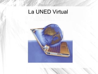 La UNED Virtual
 