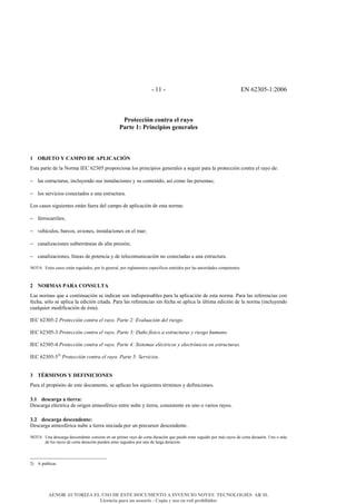 & F&88&F& '!&1/D0EF8G/001&
+,-./00123#0-3.,4#/5#,46-#
+4,./#*7#+,130181-9#:/3/,45/9&
&
&
&
&
*# SGX!IS#Y#@JZ+S#T!#J+M?@J@?R"#
';I@&?@-I+&M+&B@&!.-J@&2'3&1/D0E&?-.?.-T<.>@&B.;&?-<>T<?<.;&P+>+-@B+;&@&;+PK<-&?@-@&B@&?-.I+TT<=>&T.>I-@&+B&-@W.&M+G&
&
−& B@;&+;I-KTIK-@;U&<>TBKW+>M.&;K;&<>;I@B@T<.>+;&W&;K&T.>I+><M.U&@;Y&T.J.&B@;&?+-;.>@;7&
&
−& B.;&;+-X<T<.;&T.>+TI@M.;&@&K>@&+;I-KTIK-@6&
&
N.;&T@;.;&;<PK<+>I+;&+;IO>&SK+-@&M+B&T@J?.&M+&@?B<T@T<=>&M+&+;I@&>.-J@G&
&
−& S+--.T@--<B+;7&
&
−& X+LYTKB.;U&,@-T.;U&@X<.>+;U&<>;I@B@T<.>+;&+>&+B&J@-7&
&
−& T@>@B<V@T<.>+;&;K,I+--O>+@;&M+&@BI@&?-+;<=>7&
&
−& T@>@B<V@T<.>+;U&BY>+@;&M+&?.I+>T<@&W&M+&I+B+T.JK><T@T<=>&>.&T.>+TI@M@;&@&K>@&+;I-KTIK-@6&
&
!"b%& ';I.;&T@;.;&+;IO>&-+PKB@M.;U&?.-&B.&P+>+-@BU&?.-&-+PB@J+>I.;&+;?+TYS<T.;&+J<I<M.;&?.-&B@;&@KI.-<M@M+;&T.J?+I+>I+;6&
&
&
%# "SOZJN#+JOJ#@S"NWMIJ#
N@;&>.-J@;&RK+&@&T.>I<>K@T<=>&;+&<>M<T@>&;.>&<>M<;?+>;@,B+;&?@-@&B@&@?B<T@T<=>&M+&+;I@&>.-J@6&)@-@&B@;&-+S+-+>T<@;&T.>&
S+TL@U&;=B.&;+&@?B<T@&B@&+M<T<=>&T<I@M@6&)@-@&B@;&-+S+-+>T<@;&;<>&S+TL@&;+&@?B<T@&B@&aBI<J@&+M<T<=>&M+&B@&>.-J@&C<>TBKW+>M.&
TK@BRK<+-&J.M<S<T@T<=>&M+&Z;I@H6&
&
2'3&1/D0EF/&%234566789(63942:(5;(2:<3>(%:245(?=(!@:;A:6789(B5;(275CD3>(
&
2'3&1/D0EFD&%234566789(63942:(5;(2:<3>(%:245(E=(+:F3(GHC763(:(5C42A64A2:C(<(275CD3(IAJ:93>(
(
2'3&1/D0EF9&%234566789(63942:(5;(2:<3>(%:245(K=()7C45J:C(5;L642763C(<(5;564289763C(59(5C42A64A2:C>(
(
2'3&1/D0EFE/H
&%234566789(63942:(5;(2:<3>(%:245(M=()52@7673C>(
&
&
&# I[OZ?"SN#Y#T!?"?@?S"!N#
)@-@&+B&?-.?=;<I.&M+&+;I+&M.TKJ+>I.U&;+&@?B<T@>&B.;&;<PK<+>I+;&IZ-J<>.;&W&M+S<><T<.>+;6&
&<*# D/904,:4#4#.1/,,47#
^+;T@-P@&+BZTI-<T@&M+&.-<P+>&@IJ.;SZ-<T.&+>I-+&>K,+&W&I<+--@U&T.>;<;I+>I+&+>&K>.&.&X@-<.;&-@W.;6&
&<%# D/904,:4#D/90/3D/3./7#
^+;T@-P@&@IJ.;SZ-<T@&>K,+&@&I<+--@&<><T<@M@&?.-&K>&?-+TK-;.-&M+;T+>M+>I+6&
&
!"b%& (>@&M+;T@-P@&M+;T+>M+>I+&T.>;<;I+&+>&K>&?-<J+-&-@W.&M+&T.-I@&MK-@T<=>&RK+&?K+M+&+;I@-&;+PK<M.&?.-&JO;&-@W.;&M+&T.-I@&MK-@T<=>6&(>.&.&JO;&
M+&B.;&-@W.;&M+&T.-I@&MK-@T<=>&?K+M+>&+;I@-&;+PK<M.;&?.-&K>.&M+&B@-P@&MK-@T<=>6&
&
&&&&&&&&&&&&&&&&&&&&&&&&&&&&&&&&&&&&&&&&&&&&&&&&&&&&&&&&&&&
/H& %&?K,B<T@-6&
AENOR AUTORIZA EL USO DE ESTE DOCUMENTO A INVENCIO NOVES TECNOLOGIES AR SL
Licencia para un usuario - Copia y uso en red prohibidos
 