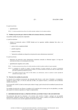 & F&/E&F& '!&1/D0EF8G/001&
,H& ?@-@&B.;&;+-X<T<.;&
&
& −& @?@>I@BB@J<+>I.;&&
&
!"b%&9& 4+&-+@B<V@&K>@&?-.I+TT<=>&JKW&+S<T@V&+>&B.;&T@,B+;&+>I+--@M.;U&J+M<@>I+&+B&K;.&M+&T.>MKTI.;&J+IOB<T.;6&
d<&# Z/D1D49#D/#8,-./00123#84,4#,/DC01,#5-9#B455-9#D/#5-9#919./K49#/5E0.,10-9#6#/5/0.,2310-9#
N@;&?.;<,B+;&J+M<M@;&M+&?-.I+TT<=>&T.J?-+>M+>G&
&
@H& ?@-@&B@;&+;I-KTIK-@;&
&
& −& ;<;I+J@;& M+& ?-.I+TT<=>& T.>I-@& +B& 2'$#& S.-J@M.& ?.-& B@;& ;<PK<+>I+;& J+M<M@;& @M.?I@M@;& ,<+>& ;.B@;& .& +>&
T.J,<>@T<=>G&
&
& y& ?K+;I@&@&I<+--@&W&+RK<?.I+>T<@B<M@M7&
&
& y& ?@>I@BB@&J@P>ZI<T@7&
&
& y& I-@V@M.&M+&B@&BY>+@7&
&
& y& r?-.I+TT<=>&T..-M<>@M@&T.>&M<;?.;<I<X.;&M+&?-.I+TT<=>&T.>I-@&;.,-+I+>;<.>+;&I-@>;<I.-<@;r6&
&
,H& ?@-@&B.;&;+-X<T<.;&
&
& −& M<;?.;<I<X.;& M+& ?-.I+TT<=>& T.>I-@& ;.,-+I+>;<.>+;& I-@>;<I.-<@;& T.B.T@M.;& +>& M<S+-+>I+;& BKP@-+;& @& B.& B@-P.& M+B&
-+T.--<M.&M+&B@&BY>+@&W&+>&B@&I+-J<>@T<=>&M+&B@&BY>+@7&
&
& −& @?@>I@BB@J<+>I.&J@P>ZI<T.&M+&B.;&T@,B+;6&
&
!"b%&8& 4+&-+@B<V@&K>@&?-.I+TT<=>&JKW&+S<T@V&+>&B.;&T@,B+;&+>I+--@M.;&?.-&J+M<.&M+&T.>MKTI.;&J+IOB<T.;&M+&+;?+;.-&@?-.?<@M.6&
&
!"b%&/& N@& -+MK>M@>T<@& M+& -+T.--<M.;U& M+& +RK<?.;U& B.;& P-K?.;& P+>+-@M.-+;& M+& ?.I+>T<@& @KI=>.J.;U& B.;& ;<;I+J@;& M+& @B<J+>I@T<=>&
<><>I+--KJ?<M.;U&B.;&;<;I+J@;&M+&@BJ@T+>@J<+>I.&M+&SBK<M.;&W&B.;&;<;I+J@;&@KI.JOI<T.;&M+&M+I+TT<=>&M+&S@BI@;&;.>&J+M<M@;&+S<T@T+;&
?@-@&-+MKT<-&B@&?Z-M<M@&M+&@TI<X<M@M&M+&B.;&;+-X<T<.;6&
&
!"b%&D& (>@& J+M<M@& M+& ?-.I+TT<=>& +S<T@V& T.>I-@& B.;& S@BB.;& M+,<M.;& @& B@;& ;.,-+I+>;<.>+;U& T.>;<;I+& +>& @KJ+>I@-& B@& I+>;<=>& ;.?.-I@M@& M+B&
@<;B@J<+>I.&M+&B.;&+RK<?.;&W&T@,B+;6&
d<]# !5/00123#D/#549#K/D1D49#D/#8,-./00123##
N@& +B+TT<=>& M+& B@;& J+M<M@;& M+& ?-.I+TT<=>& JO;& @M+TK@M@;& M+,+& BB+X@-;+& @& T@,.& +>I-+& +B& M<;+A@M.-& W& +B& ?-.?<+I@-<.U&
I+><+>M.& +>& TK+>I@& +B& I<?.& W& +B& T.;I+& M+& T@M@& I<?.& M+& M@A.& W& B.;& @;?+TI.;& IZT><T.;& W& +T.>=J<T.;& M+& B@;& M<S+-+>I+;&
J+M<M@;&M+&?-.I+TT<=>6&
&
'>&B@&!.-J@&2'3&1/D0EF/&;+&M@>&B.;&T-<I+-<.;&?@-@&+X@BK@-&+B&-<+;P.&W&?@-@&B@&+B+TT<=>&M+&B@;&J+M<M@;&M+&?-.I+TT<=>&JO;&
@?-.?<@M@;6&
&
N@;&J+M<M@;&M+&?-.I+TT<=>&;.>&+S<T@T+;&;<&TKJ?B+>&T.>&B.;&-+RK<;<I.;&M+&B@;&>.-J@;&RK+&B+;&;.>&@?B<T@,B+;&W&;.>&@?I@;&
?@-@&;.?.-I@-&B.;&+;SK+-V.;&+;?+-@M.;&+>&+B&BKP@-&M+&+J?B@V@J<+>I.6&
&
&
V# @O?I!O?SN#G^N?@SN#+JOJ#MJ#+OSI!@@?R"#T!#MJN#!NIOW@IWOJN#Y#T!#MSN#N!Oc?@?SN#
(>@& ?-.I+TT<=>& <M+@B& ?@-@& B@;& +;I-KTIK-@;& W& B.;& ;+-X<T<.;& ;+-Y@& +>X.BX+-& +B& .,+I.& @& ?-.I+P+-& T.>& K>@& ?@>I@BB@&
?+-S+TI@J+>I+&T.>MKTI.-@&T.>I<>K@U&M+&+;?+;.-&T.>X+><+>I+&?K+;I@&@& I<+--@& W&-+@B<V@-U& +>&+B&?K>I.&M+&+>I-@M@&M+&B.;&
;+-X<T<.;&@&B@&+;I-KTIK-@U&K>@&T.>+[<=>&+RK<?.I+>T<@B&@M+TK@M@&@&B@&?@>I@BB@6&
&
AENOR AUTORIZA EL USO DE ESTE DOCUMENTO A INVENCIO NOVES TECNOLOGIES AR SL
Licencia para un usuario - Copia y uso en red prohibidos
 