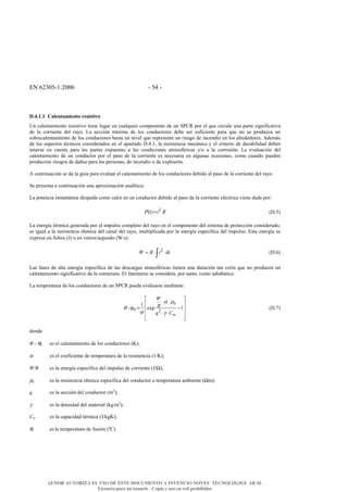 '!&1/D0EF8G/001& F&E9&F&
T<]<*<*# @45/3.4K1/3.-#,/919.1a-#
(>&T@B+>I@J<+>I.&-+;<;I<X.&I<+>+&BKP@-&+>&TK@BRK<+-&T.J?.>+>I+&M+&K>&4)3#&?.-&+B&RK+&T<-TKB+&K>@&?@-I+&;<P><S<T@I<X@&
M+& B@& T.--<+>I+& M+B& -@W.6& N@& ;+TT<=>& JY><J@& M+& B.;& T.>MKTI.-+;& M+,+& ;+-& ;KS<T<+>I+& ?@-@& RK+& >.& ;+& ?-.MKVT@& K>&
;.,-+T@B+>I@J<+>I.&M+&B.;&T.>MKTI.-+;&L@;I@&K>&><X+B&RK+&-+?-+;+>I+&K>&-<+;P.&M+&<>T+>M<.&+>&B.;&@B-+M+M.-+;6&%M+JO;&
M+&B.;&@;?+TI.;&IZT><T.;&T.>;<M+-@M.;&+>&+B&@?@-I@M.&^6968U&B@&-+;<;I+>T<@&J+TO><T@&W&+B&T-<I+-<.&M+&MK-@,<B<M@M&M+,+>&
I+>+-;+& +>& TK+>I@& ?@-@& B@;& ?@-I+;& +[?K+;I@;& @& B@;& T.>M<T<.>+;& @IJ.;SZ-<T@;& WQ.& @& B@& T.--.;<=>6& N@& +X@BK@T<=>& M+B&
T@B+>I@J<+>I.& M+& K>& T.>MKTI.-& ?.-& +B& ?@;.&M+& B@& T.--<+>I+& +;& >+T+;@-<@& +>& @BPK>@;& .T@;<.>+;U& T.J.& TK@>M.& ?K+M+>&
?-.MKT<-;+&-<+;P.;&M+&M@A.;&?@-@&B@;&?+-;.>@;U&M+&<>T+>M<.&.&M+&+[?B.;<=>6&
&
%&T.>I<>K@T<=>&;+&M@&B@&PKY@&?@-@&+X@BK@-&+B&T@B+>I@J<+>I.&M+&B.;&T.>MKTI.-+;&M+,<M.&@B&?@;.&M+&B@&T.--<+>I+&M+B&-@W.6&
&
4+&?-+;+>I@&@&T.>I<>K@T<=>&K>@&@?-.[<J@T<=>&@>@BYI<T@G&
&
N@&?.I+>T<@&<>;I@>IO>+@&M<;<?@M@&T.J.&T@B.-&+>&K>&T.>MKTI.-&M+,<M.&@B&?@;.&M+&B@&T.--<+>I+&+BZTI-<T@&X<+>+&M@M@&?.-G&
&
& /
CIH& & &% 7 #= & C^6EH&
&
N@&+>+-PY@&IZ-J<T@&P+>+-@M@&?.-&+B&<J?KB;.&T.J?B+I.&M+B&-@W.&+>&+B&T.J?.>+>I+&M+B&;<;I+J@&M+&?-.I+TT<=>&T.>;<M+-@M.U&
+;&<PK@B&@&B@&-+;<;I+>T<@&=LJ<T@&M+B&T@>@B&M+B&-@W.U&JKBI<?B<T@M@&?.-&B@&+>+-PY@&+;?+TYS<T@&M+B&<J?KB;.6&';I@&+>+-PY@&;+&
+[?-+;@&+>&zKB<.;&CzH&.&+>&X@I<.;Q;+PK>M.&C}⋅;H6&
&
& /
MO # 7 4= ⋅ ⋅! & C^61H&
&
N@;&S@;+;&M+&@BI@&+>+-PY@&+;?+TYS<T@&M+&B@;&M+;T@-P@;&@IJ.;SZ-<T@;&I<+>+>&K>@&MK-@T<=>&I@>&T.-I@&RK+&>.&?-.MKT+>&K>&
T@B+>I@J<+>I.&;<P><S<T@I<X.&M+&B@&+;I-KTIK-@6&'B&S+>=J+>.&;+&T.>;<M+-@U&?.-&I@>I.U&T.J.&@M<@,OI<T.6&
&
N@&I+J?+-@IK-@&M+&B.;&T.>MKTI.-+;&M+&K>&4)3#&?K+M+&+X@BK@-;+&J+M<@>I+G&
&
&
0
0 /
k
8
F +[? 8
O
#
V 0
α ρ
θ θ
α γ
" #
⋅ ⋅$ %
= −$ %
⋅ ⋅$ %
& '
& C^6lH&
&
M.>M+&
&
θ(−(θ0(( +;&+B&T@B+>I@J<+>I.&M+&B.;&T.>MKTI.-+;&CgH7&
&
α(& +;&+B&T.+S<T<+>I+&M+&I+J?+-@IK-@&M+&B@&-+;<;I+>T<@&C8QgH7&
&
OP#& +;&B@&+>+-PY@&+;?+TYS<T@&M+B&<J?KB;.&M+&T.--<+>I+&CzQΩH7&
&
ρ0& +;&B@&-+;<;I+>T<@&=LJ<T@&+;?+TYS<T@&M+B&T.>MKTI.-&@&I+J?+-@IK-@&@J,<+>I+&CΩJH7&
&
V& +;&B@&;+TT<=>&M+B&T.>MKTI.-&CJ/
H7&
&
γ& +;&B@&M+>;<M@M&M+B&J@I+-<@B&CiPQJD
H7&
&
0k& +;&B@&T@?@T<M@M&IZ-J<T@&CzQiPgH7&
&
θ;& +;&B@&I+J?+-@IK-@&M+&SK;<=>&C~3H6&
&
AENOR AUTORIZA EL USO DE ESTE DOCUMENTO A INVENCIO NOVES TECNOLOGIES AR SL
Licencia para un usuario - Copia y uso en red prohibidos
 