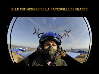 Elle est membre de la patrouille de France 