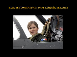elle est COMMANDANT dans l’armée de l’air ! 