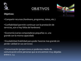 TIPOS DE REDESSEGÚN SU ALCANCERed de área local (LAN): una red que se limita a un área especial relativamente pequeña tal como un cuarto, un solo edificio, una nave, o un avión. Las redes de área local a veces se llaman una sola red de la localización.  Características:Diámetro de unos pocos Kilómetros .  Velocidad binaria en el orden de decenas de Mbps . Pertenecen a una sola organización o empresa. Utilizan un canal de múltiple acceso.Red de área Personal (PAN): (Personal Area Network) es una red de ordenadores usada para la comunicación entre los dispositivos de la computadora (teléfonos incluyendo las ayudantes digitales personales) cerca de una persona. Los dispositivos pueden o no pueden pertenecer a la persona en cuestión. El alcance de una PAN es típicamente algunos metro. [13]