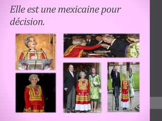 Elle est une mexicaine pour 
décision. 
 