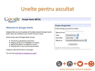 Unelte pentru ascultat www.techsoup-romania.org/lpw 