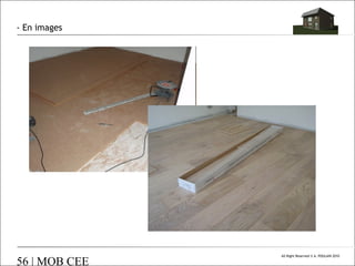- En images

56 | MOB CEE

All Right Reserved © A. POULAIN 2010

 