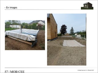 - En images

57 | MOB CEE

All Right Reserved © A. POULAIN 2010

 