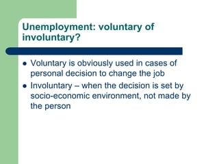 Not Voluntary Unemployment.ppt