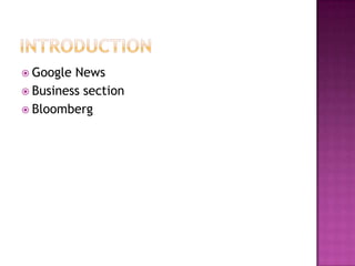 IntroductionGoogle NewsBusiness sectionBloomberg