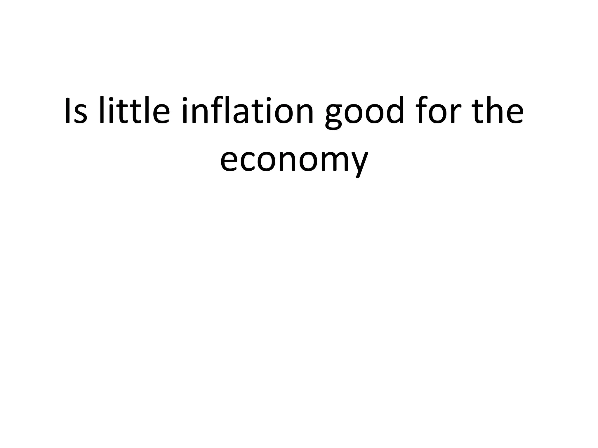 Is little inflation good for the economy 