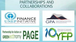 PARTNERSHIPS AND
COLLABORATIONS
 