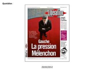 Quotidien




            29/03/2012
 