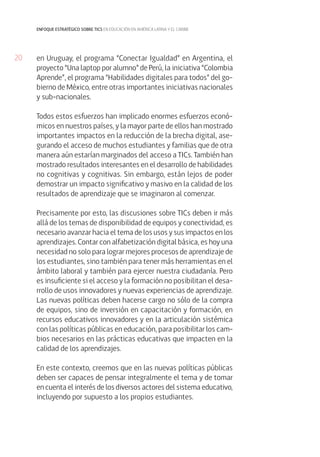 20
enfoque estratégico sobre tics en educación en américa latina y el caribe
en Uruguay, el programa “Conectar Igualdad” e...