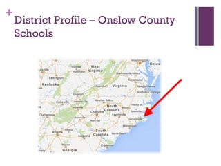 +

District Profile – Onslow County
Schools

 