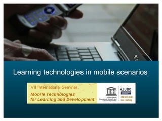 Learning technologies in mobile scenarios  