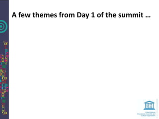 A few themes from Day 1 of the summit …
 