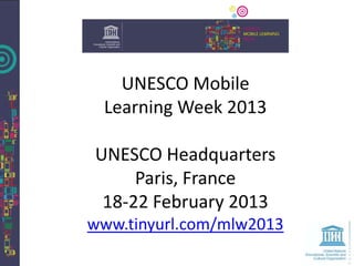 UNESCO Guidelines on
      Mobile Learning



Unique Benefits of
     Mobile               Policy
 Technologies for    Recommendations
    Learning
 