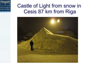 Castle of Light from snow in  Cesis 87 km from Riga 