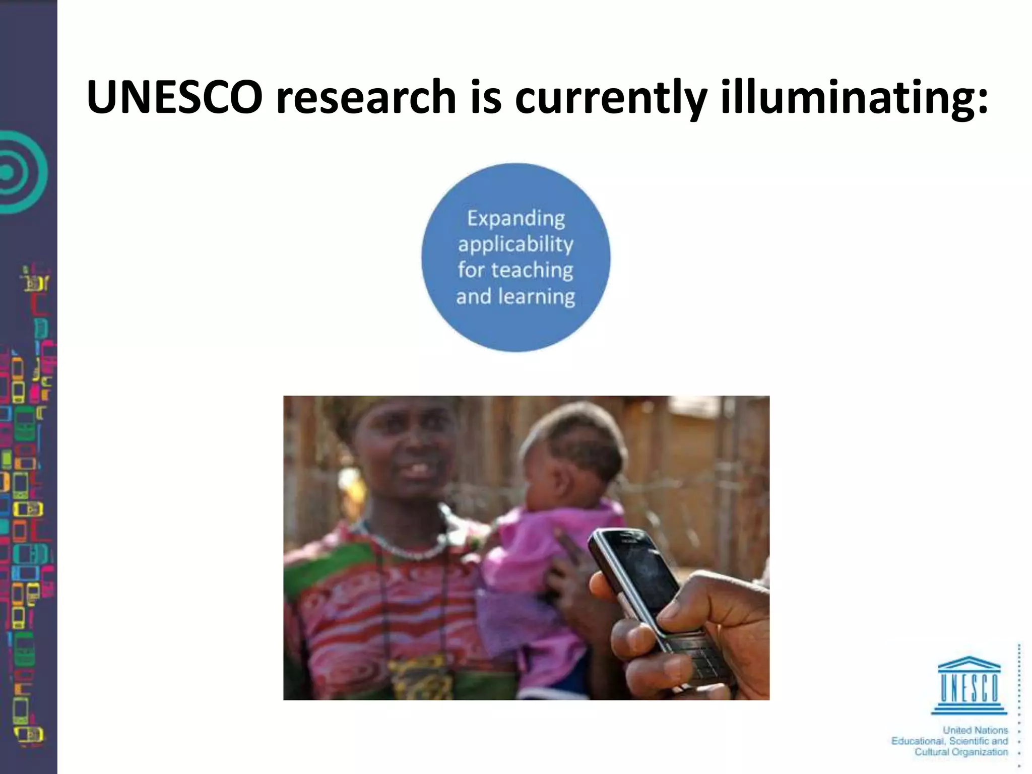 UNESCO research is currently illuminating:
 